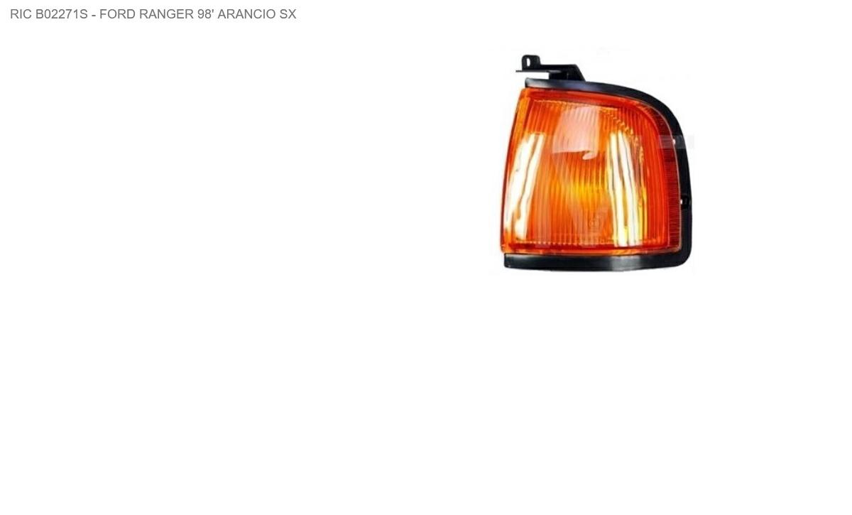 Articolo S5GR1 - FANALE A/SX ARANCIO FORD RANGER 10/98>12/01